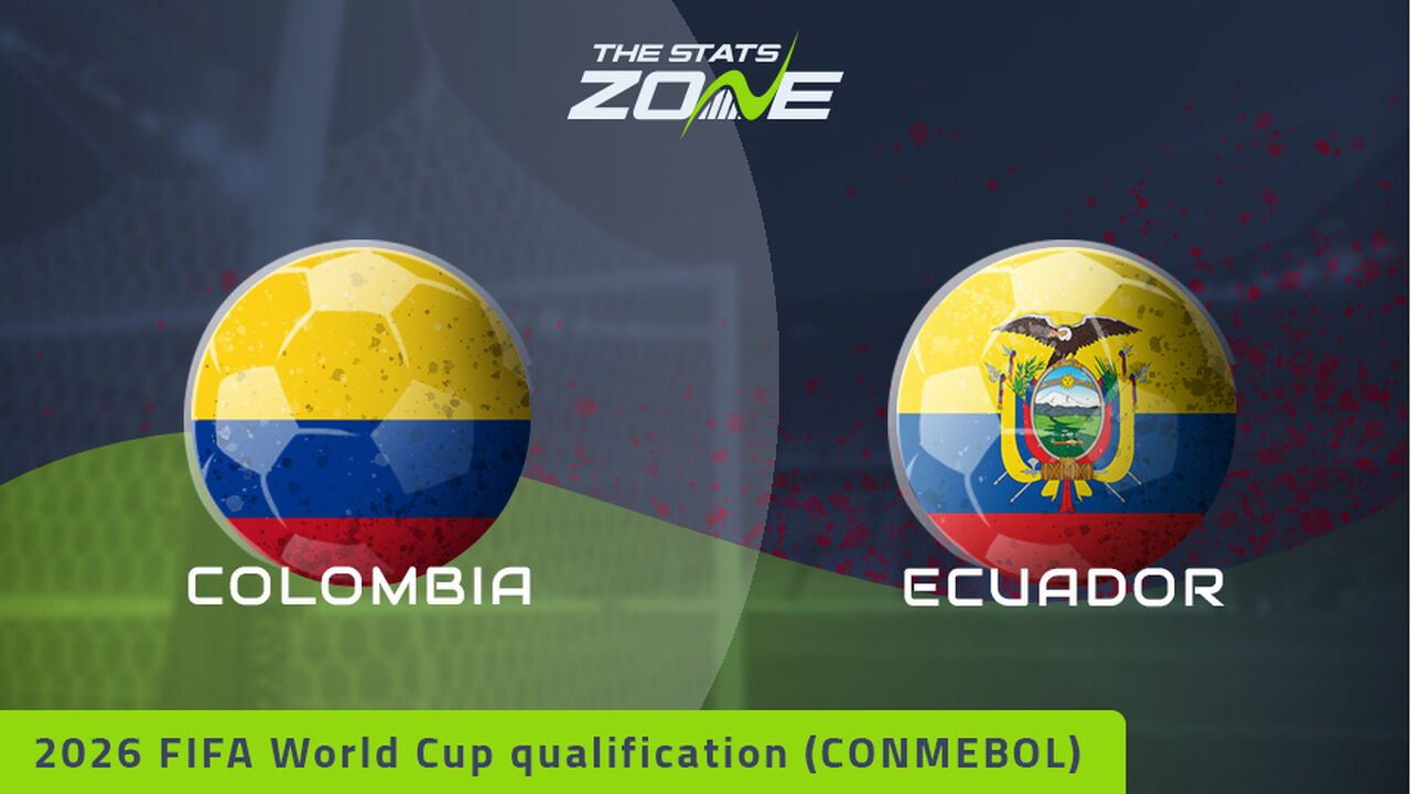 Colombia vs Ecuador Preview Team News & Prediction The Stats Zone