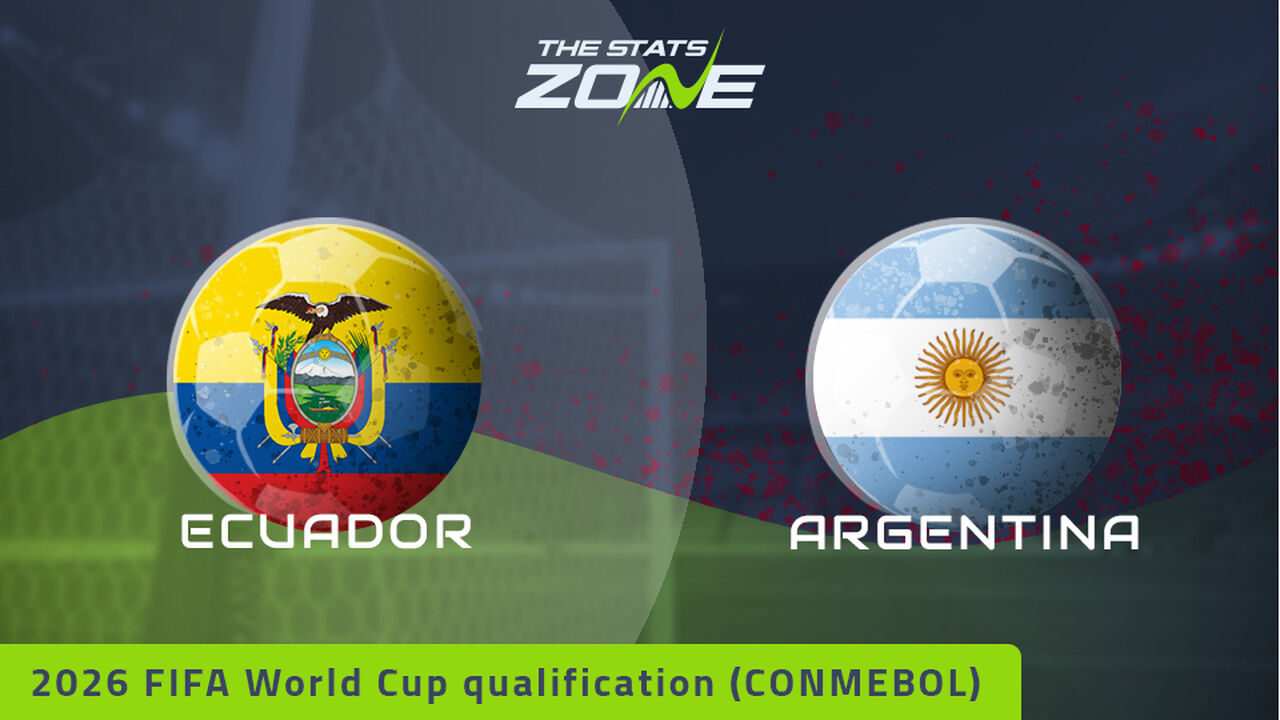 Ecuador vs Argentina Preview & Prediction | 2026 FIFA World Cup Qualifying (CONMEBOL)