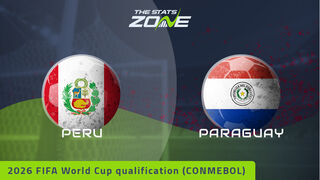 Peru vs Paraguay Preview & Prediction | 2026 FIFA World Cup Qualifying (CONMEBOL)