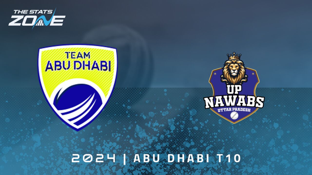 Team Abu Dhabi vs UP Nawabs Preview & Prediction 2024 Abu Dhabi T10