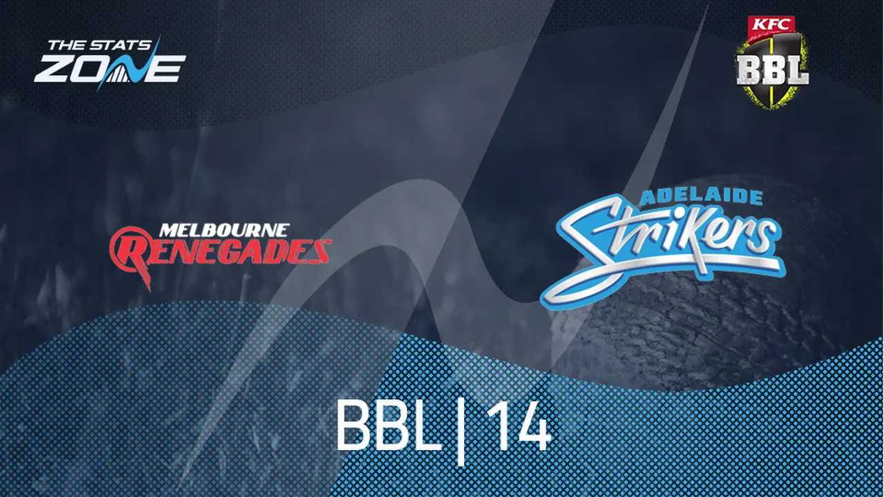 Melbourne Renegades vs Adelaide Strikers Preview & Prediction BBL14 League Stage The