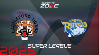 Castleford Tigers vs Leeds Rhinos Preview & Prediction | 2025 Super League | Regular Season