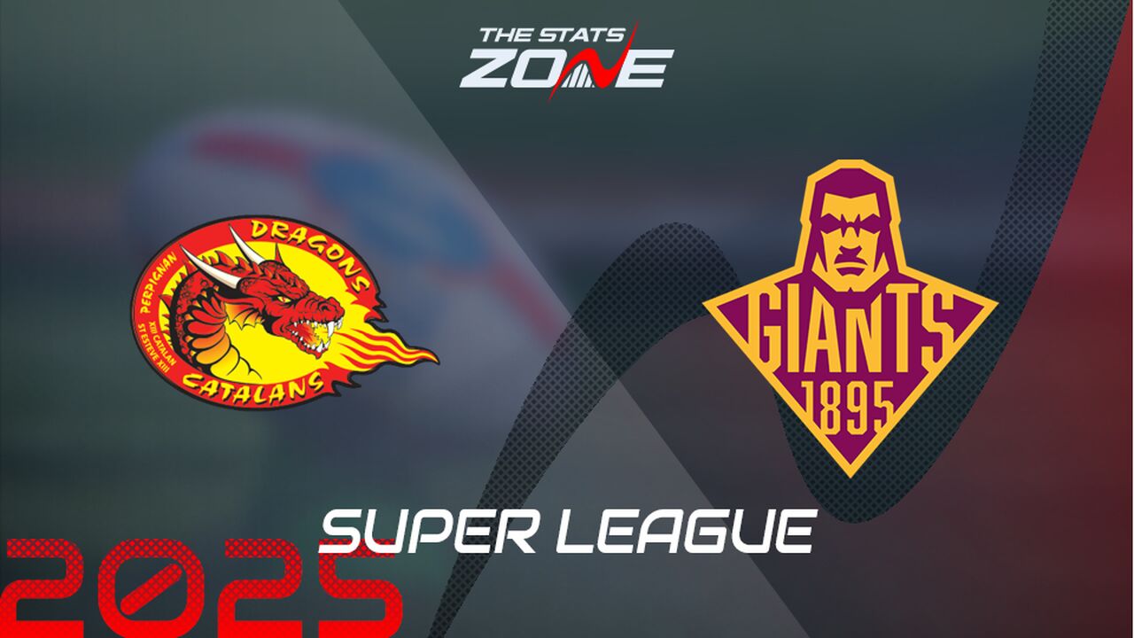 Catalans Dragons vs Huddersfield Giants Preview & Prediction | 2025 Super League | Regular Season