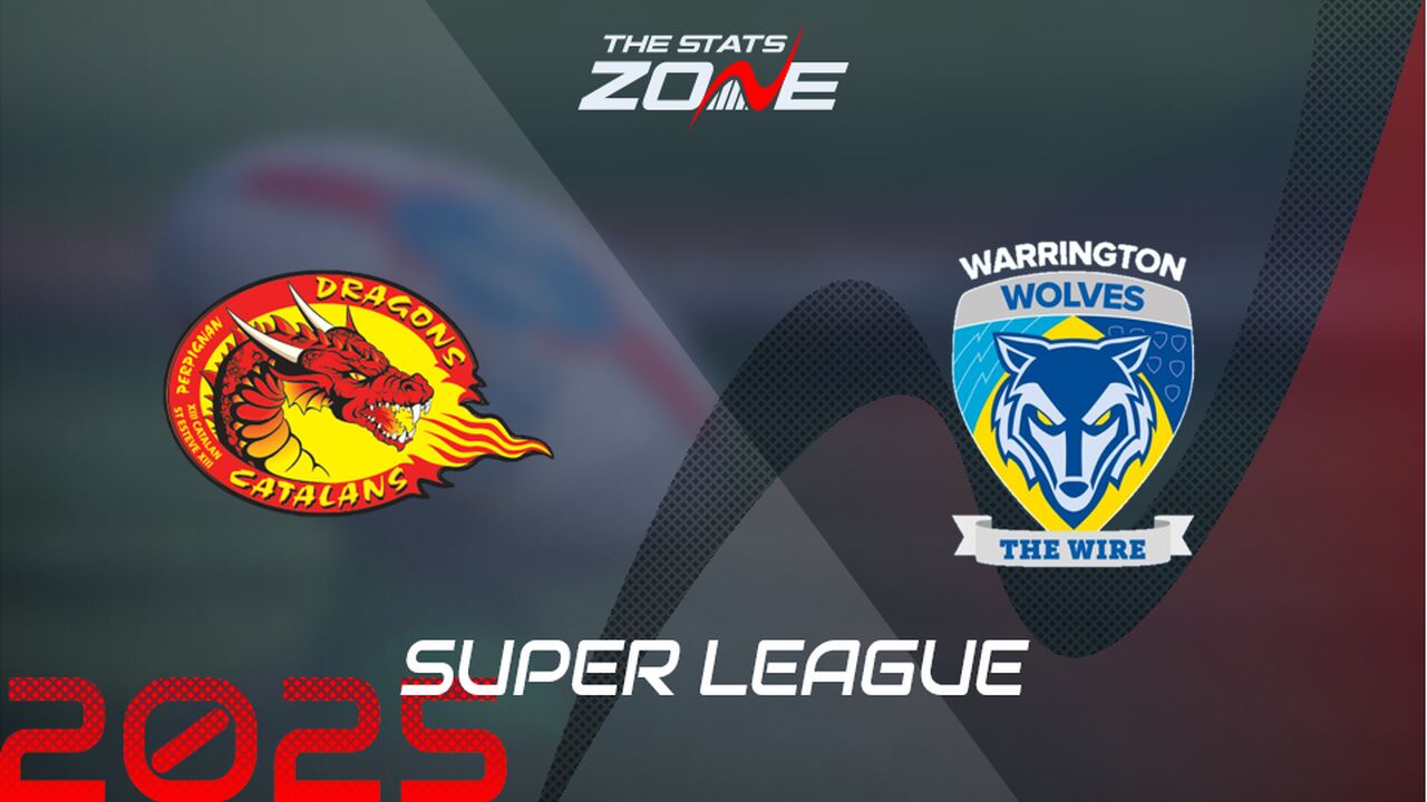 Catalans Dragons vs Warrington Wolves Preview & Prediction | 2025 Super League | Regular Season