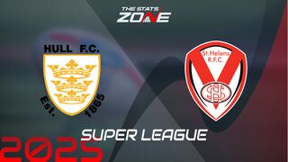Hull FC vs St. Helens Preview & Prediction | 2025 Super League | Regular Season