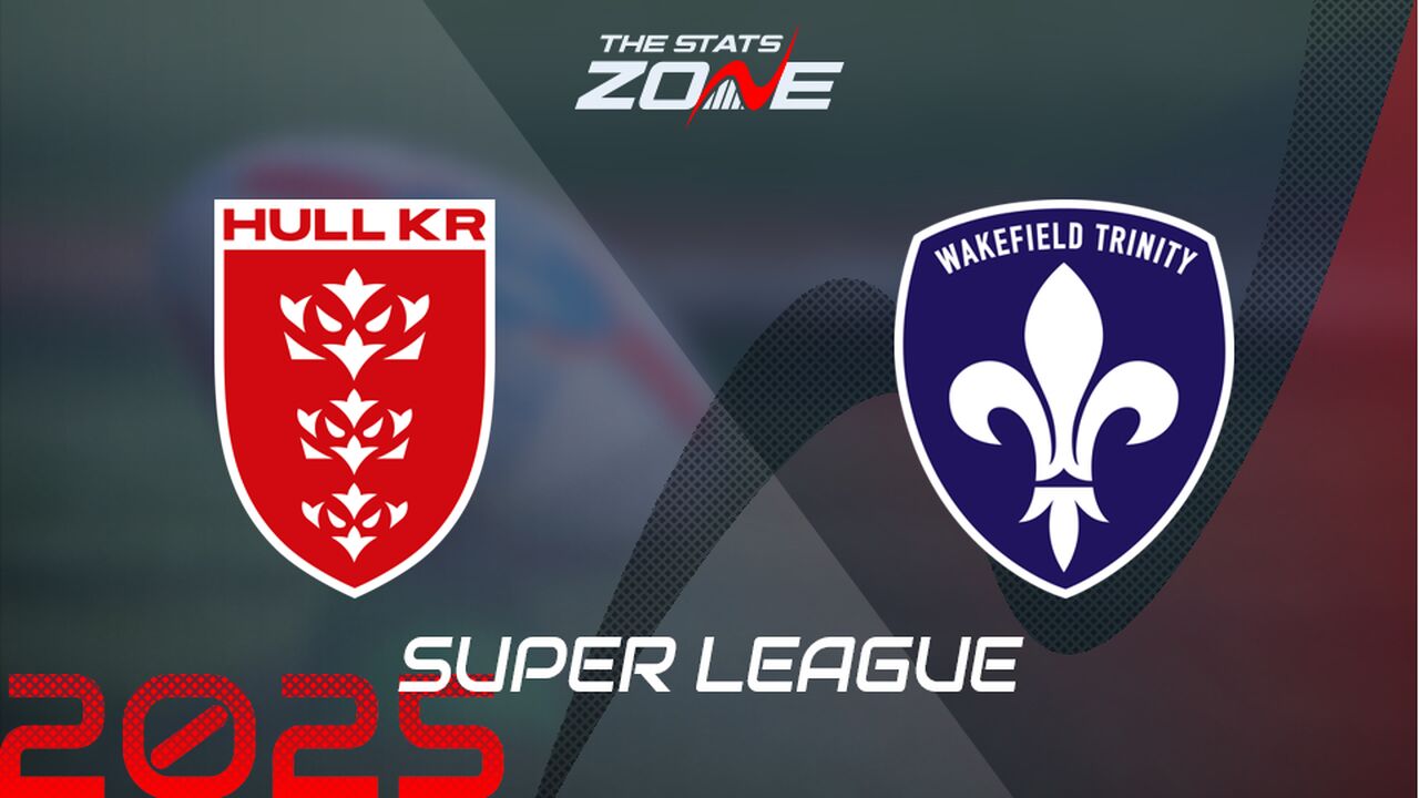 Hull KR vs Wakefield Trinity Preview & Prediction | 2025 Super League | Regular Season