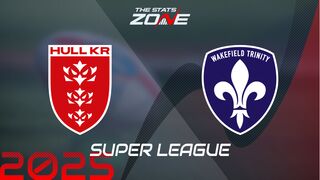 Hull KR vs Wakefield Trinity Preview & Prediction | 2025 Super League | Regular Season