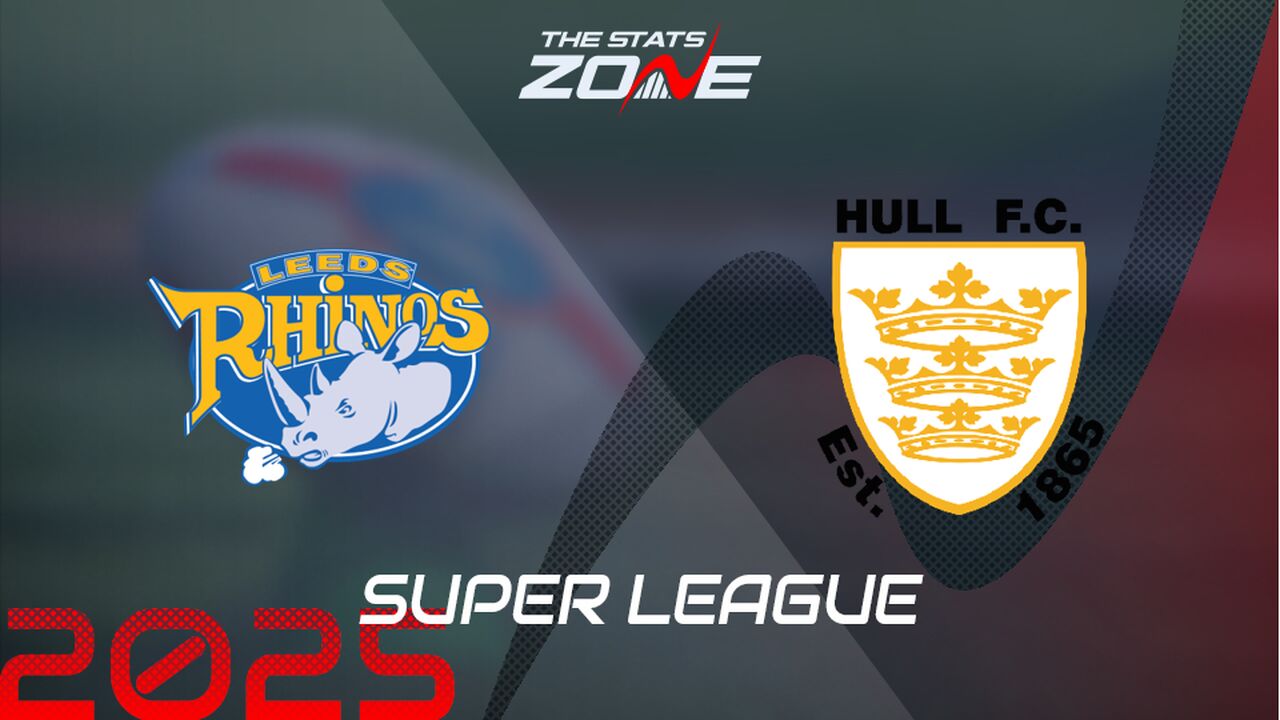 Leeds Rhinos vs Hull FC Preview & Prediction | 2025 Super League | Regular Season