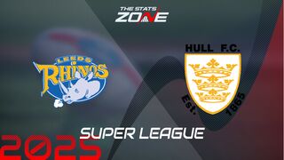 Leeds Rhinos vs Hull FC Preview & Prediction | 2025 Super League | Regular Season