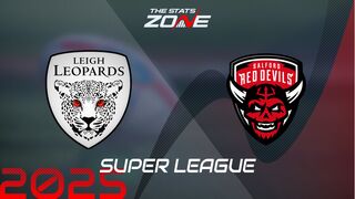Leigh Leopards vs Salford Red Devils Preview & Prediction | 2025 Super League | Regular Season