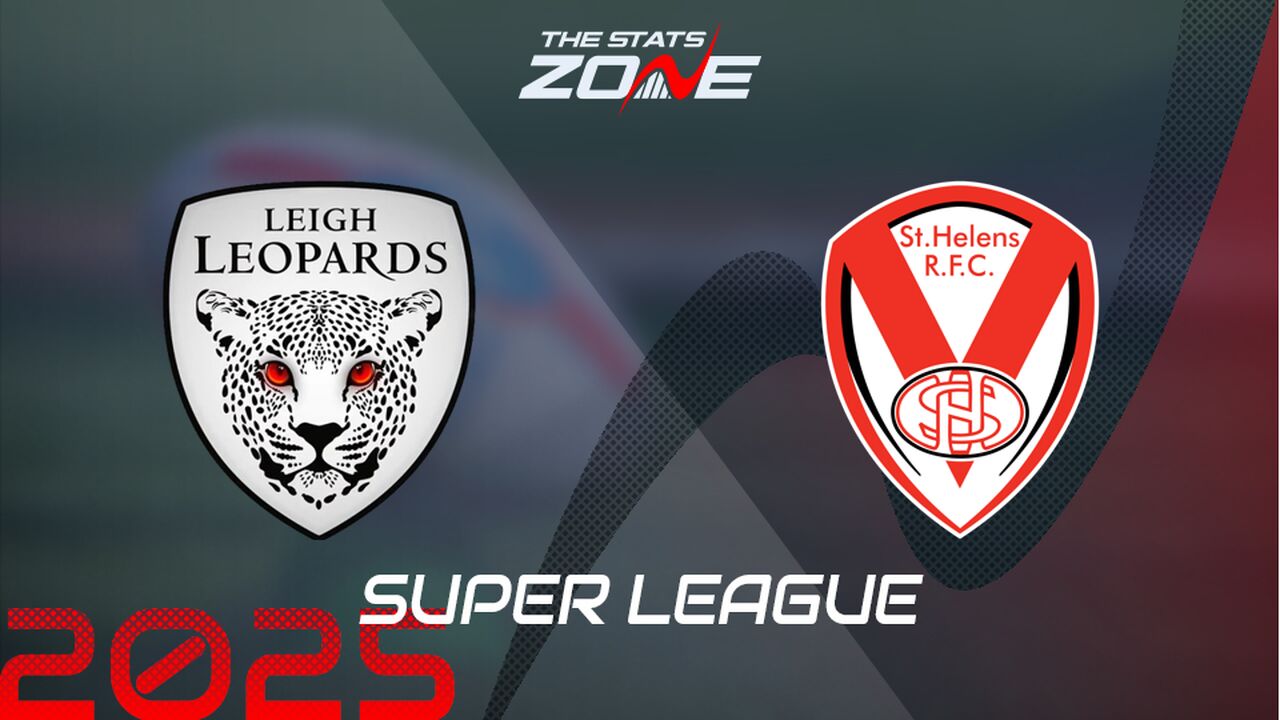 Leigh Leopards vs St. Helens Preview & Prediction | 2025 Super League | Regular Season