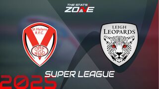 St. Helens vs Leigh Leopards Preview & Prediction | 2025 Super League | Regular Season