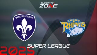 Wakefield Trinity vs Leeds Rhinos Preview & Prediction | 2025 Super League | Regular Season