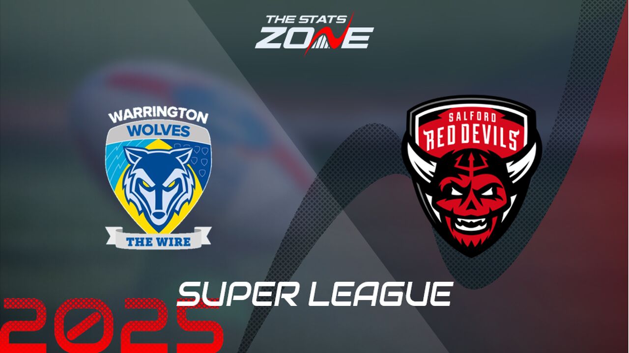 Warrington Wolves vs Salford Red Devils Preview & Prediction | 2025 Super League | Regular Season
