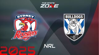 Sydney Roosters vs Canterbury Bulldogs Preview & Prediction | 2025 NRL | Regular Season