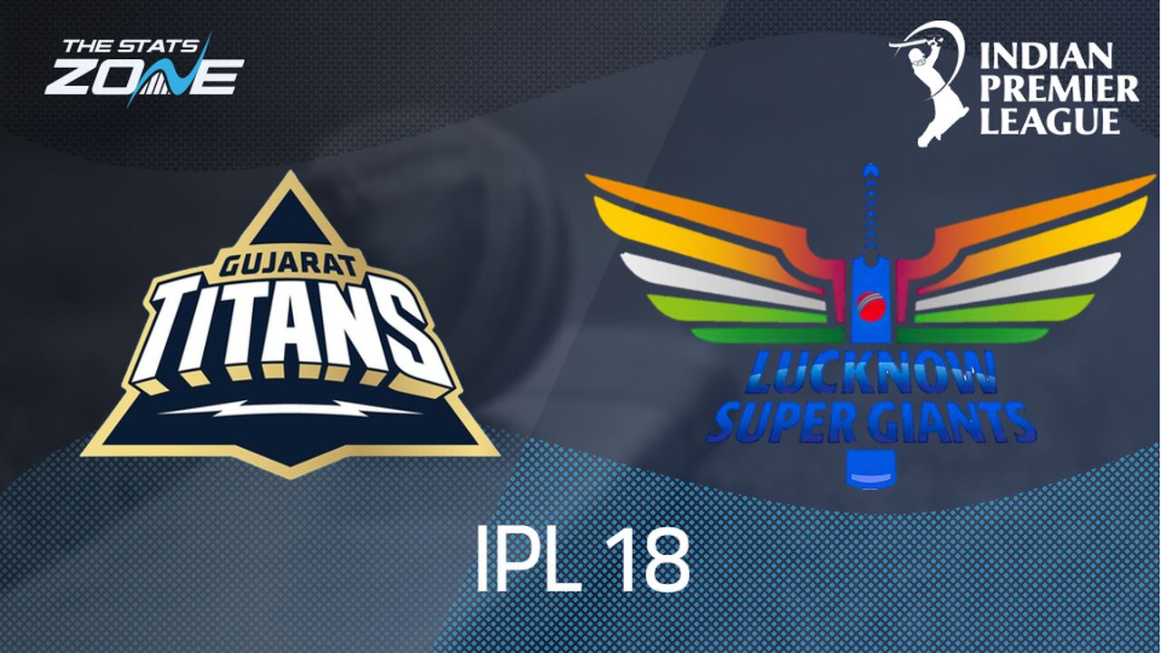 Gujarat Titans vs Lucknow Super Giants Preview & Prediction | IPL 2025 | League Stage