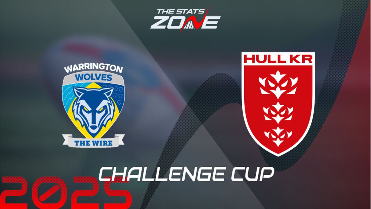 Warrington Wolves vs Hull KR Preview & Prediction | 2025 Challenge Cup | Final