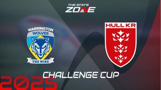 Warrington Wolves vs Hull KR Preview & Prediction | 2025 Challenge Cup | Final