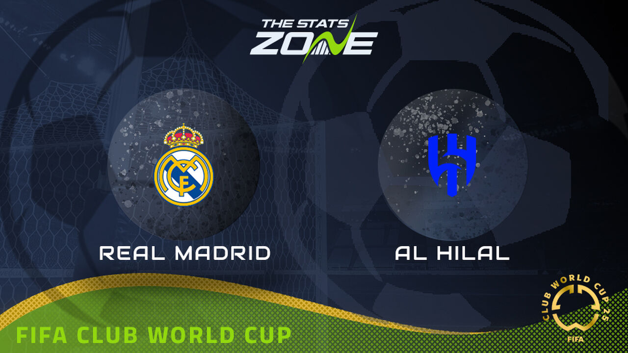 Real Madrid vs Al Hilal Preview: Team News & Prediction | 2025 FIFA Club World Cup | Group Stage