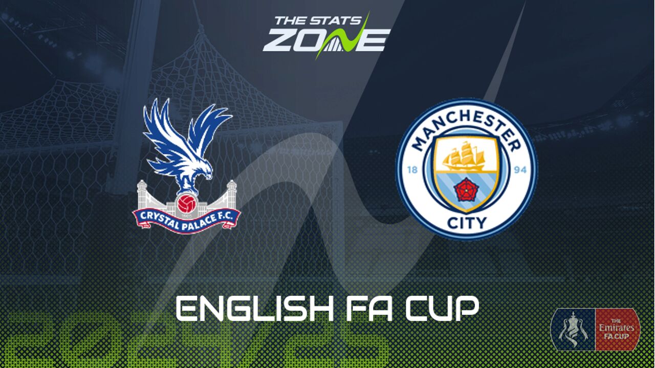 Crystal Palace vs Man City Preview: Team News & Prediction | 2024-25 English FA Cup | Final