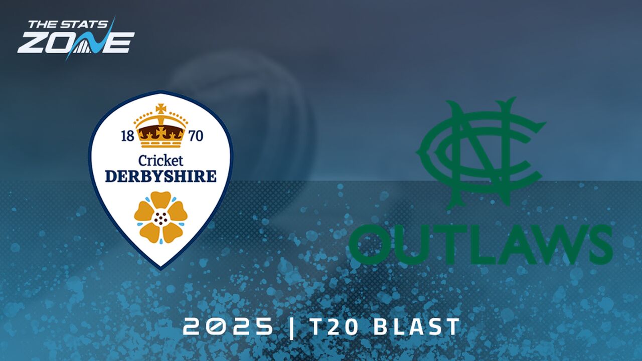 Derbyshire Falcons vs Notts Outlaws Preview & Prediction | 2025 T20 Blast Men | Group Stage
