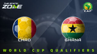 Chad vs Ghana Preview & Prediction | 2026 FIFA World Cup Qualifying (CAF)