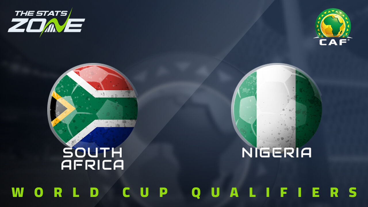 South Africa vs Nigeria Preview & Prediction | 2026 FIFA World Cup Qualifying (CAF)