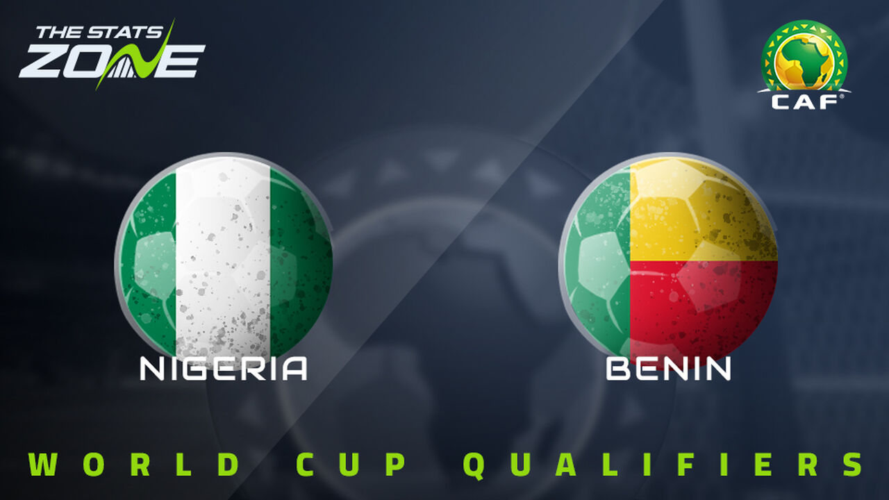 Nigeria vs Benin Preview & Prediction | 2026 FIFA World Cup Qualifying (CAF)