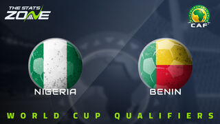 Nigeria vs Benin Preview & Prediction | 2026 FIFA World Cup Qualifying (CAF)