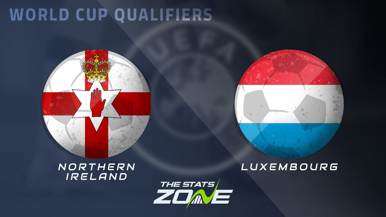 Northern Ireland vs Luxembourg Preview & Prediction | 2026 FIFA World Cup Qualifying (UEFA)