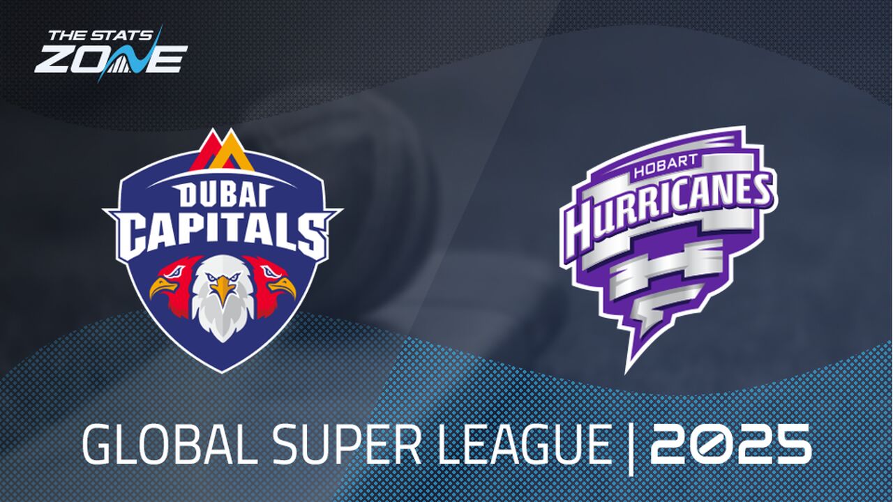 Dubai Capitals vs Hobart Hurricanes Preview & Prediction | 2025 Global Super League | League Stage