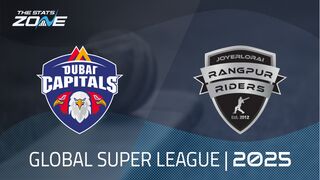 Dubai Capitals vs Rangpur Riders Preview & Prediction | 2025 Global Super League | League Stage