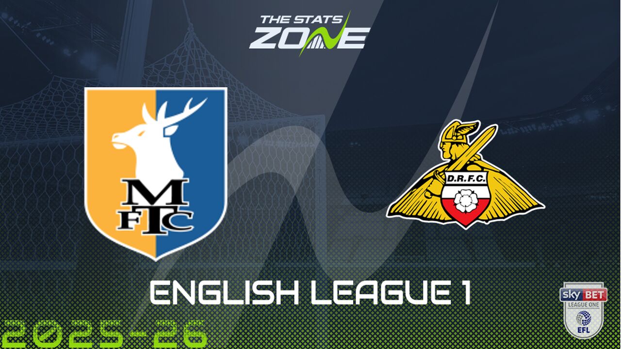 Mansfield vs Doncaster Preview & Prediction