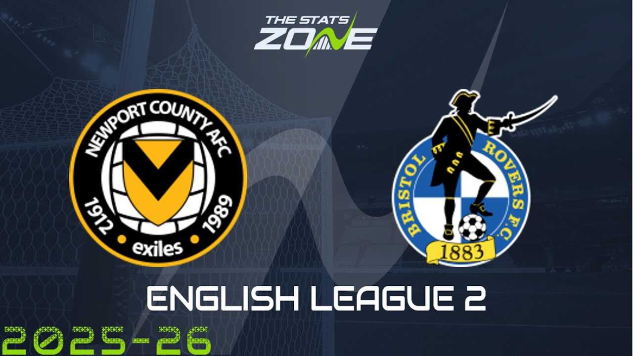 Newport vs Bristol Rovers Preview & Prediction