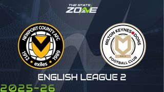 Newport vs MK Dons Preview & Prediction