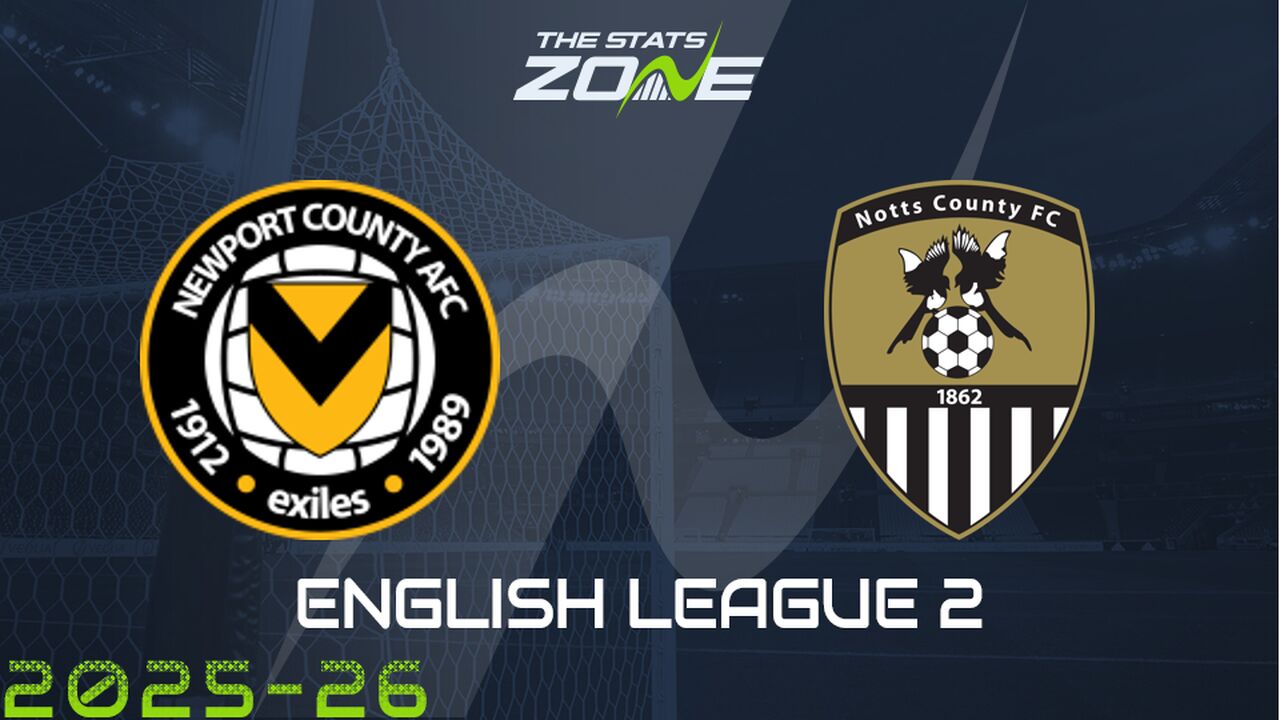 Newport vs Notts County Preview & Prediction