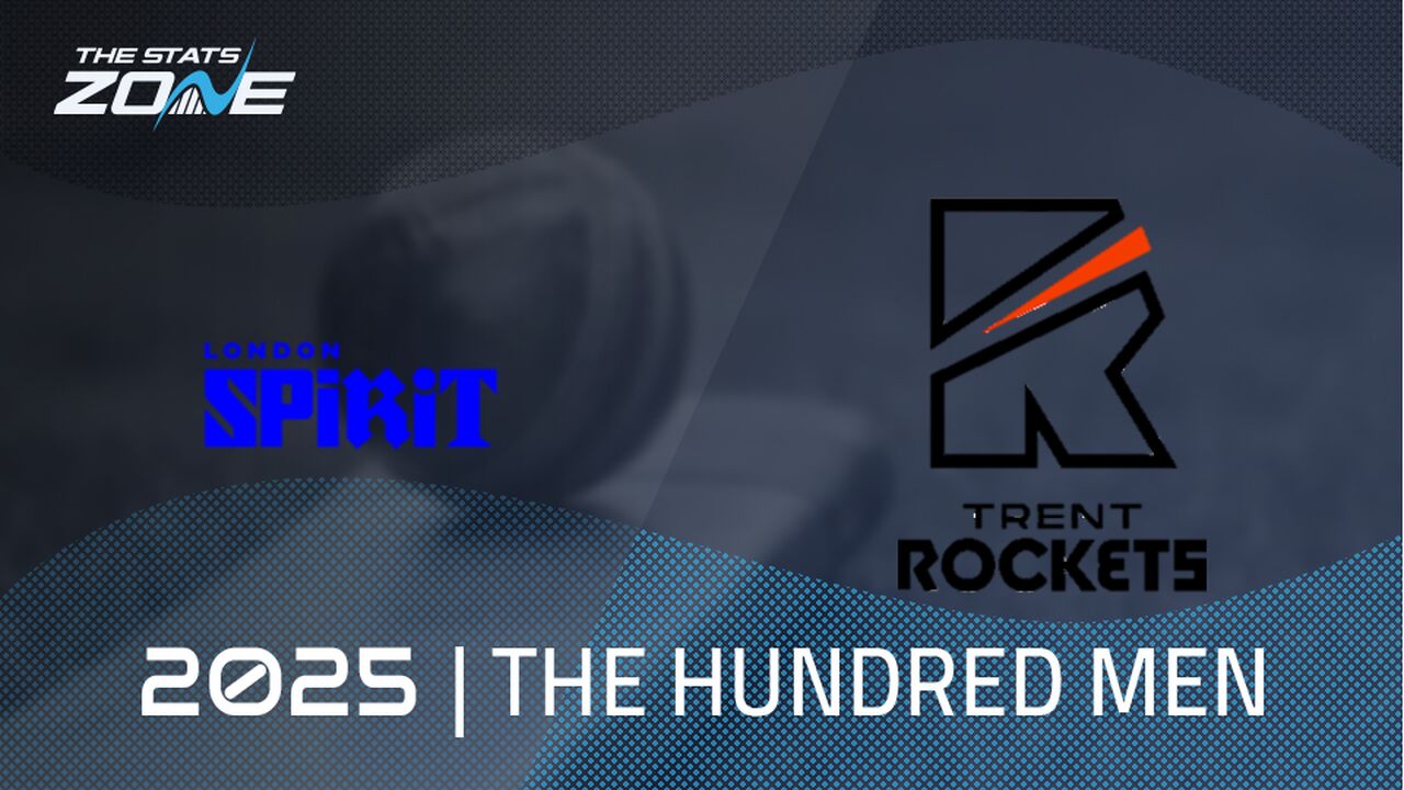 London Spirit vs Trent Rockets Preview & Prediction | The Hundred Men 2025 | Group Stage
