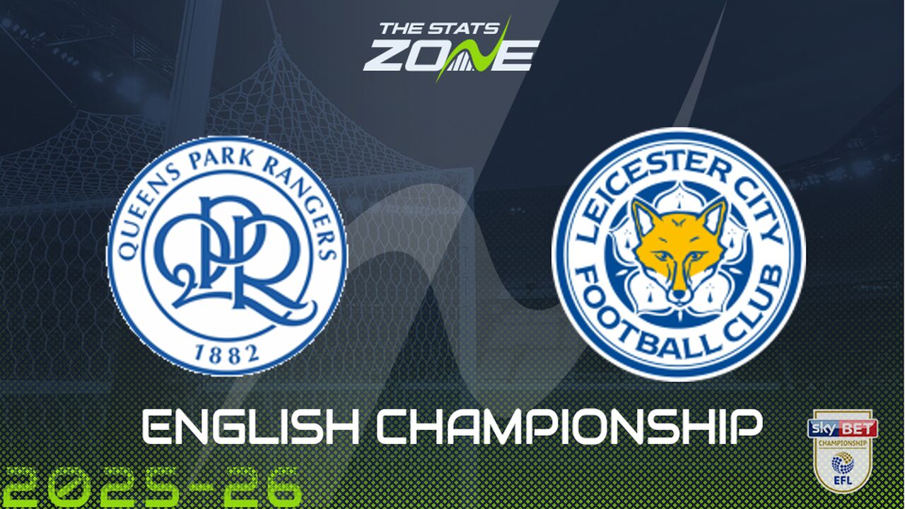 QPR vs Leicester Preview & Prediction