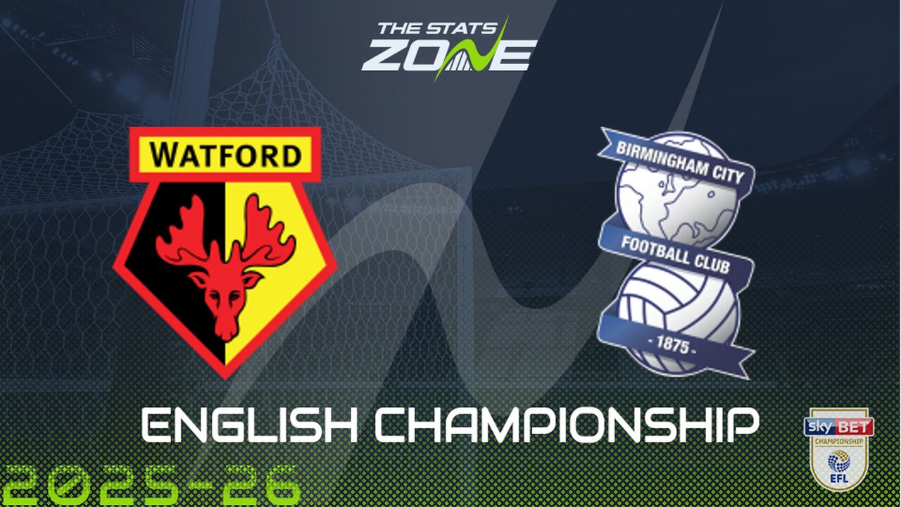 Watford vs Birmingham Preview & Prediction