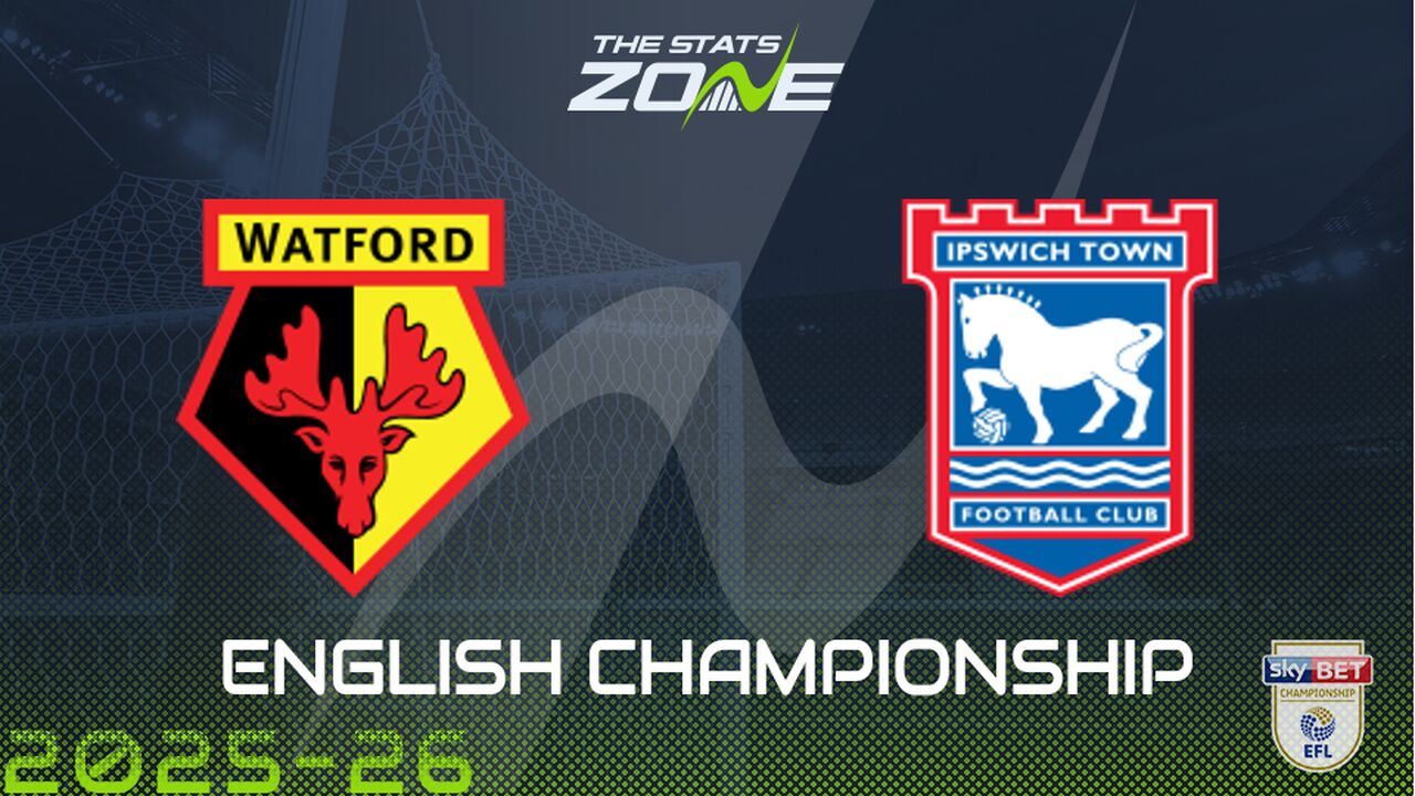 Watford vs Ipswich Town Preview & Prediction