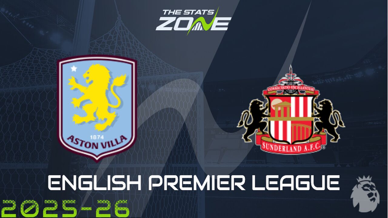 Aston Villa vs Sunderland Preview: Team News & Prediction