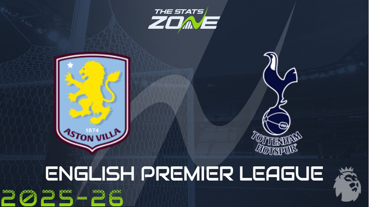 Aston Villa vs Tottenham Preview: Team News & Prediction