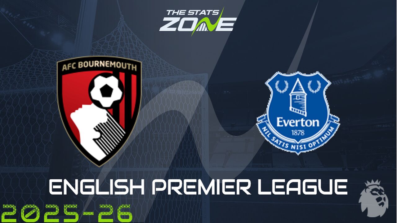 Bournemouth vs Everton Preview: Team News & Prediction
