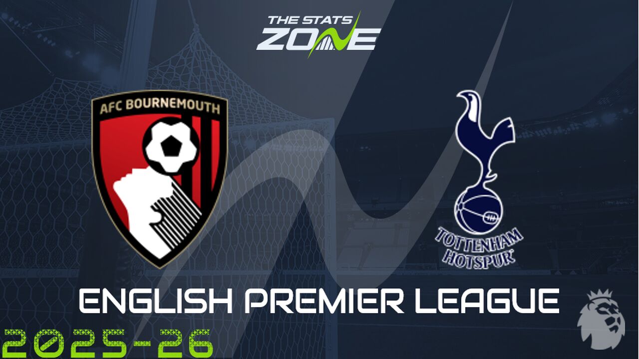 Bournemouth vs Tottenham Preview: Team News & Prediction