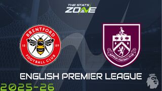 Brentford vs Burnley Preview: Team News & Prediction