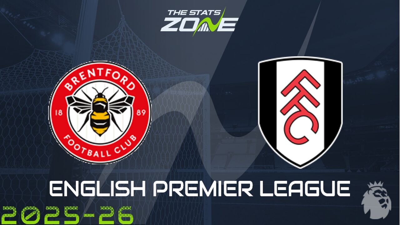 Brentford vs Fulham Preview: Team News & Prediction