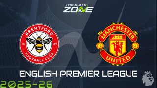 Brentford vs Man Utd Preview: Team News & Prediction