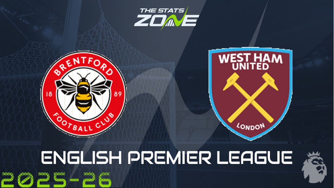 Brentford vs West Ham Preview: Team News & Prediction