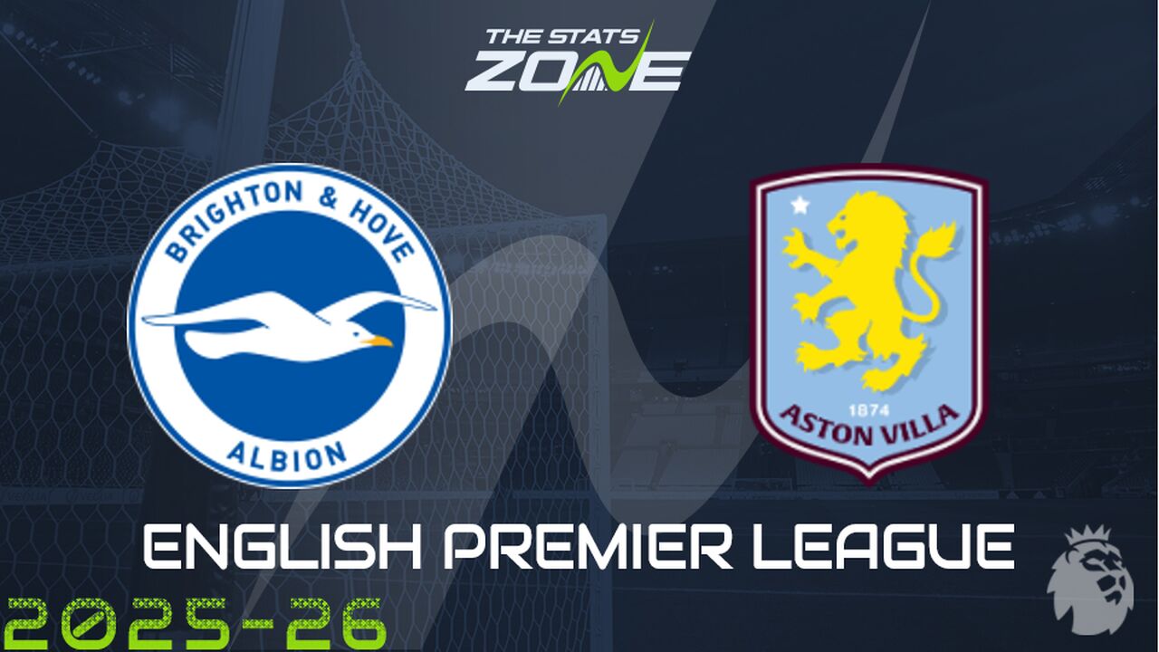 Brighton vs Aston Villa Preview: Team News & Prediction