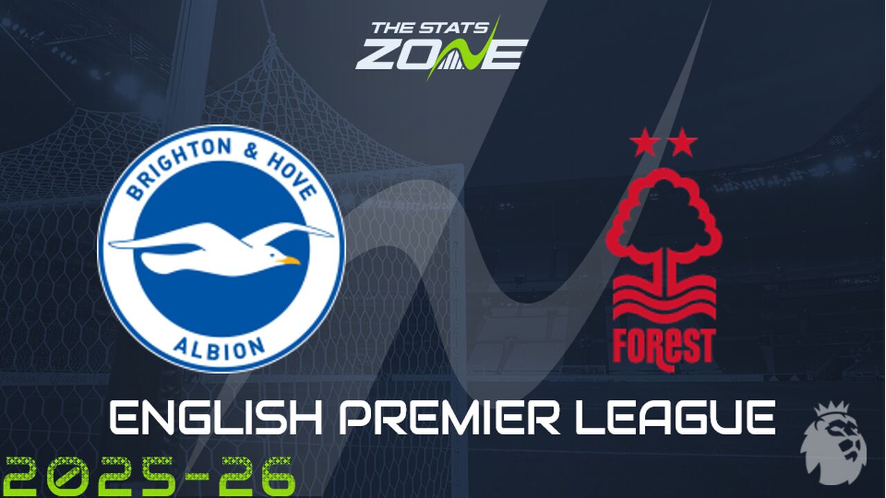 Brighton vs Nottingham Forest Preview: Team News & Prediction